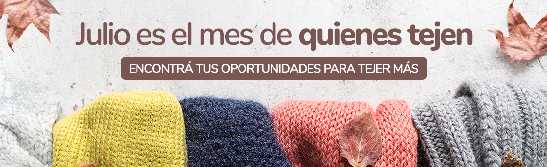 Julio el mes de los quienes tejen