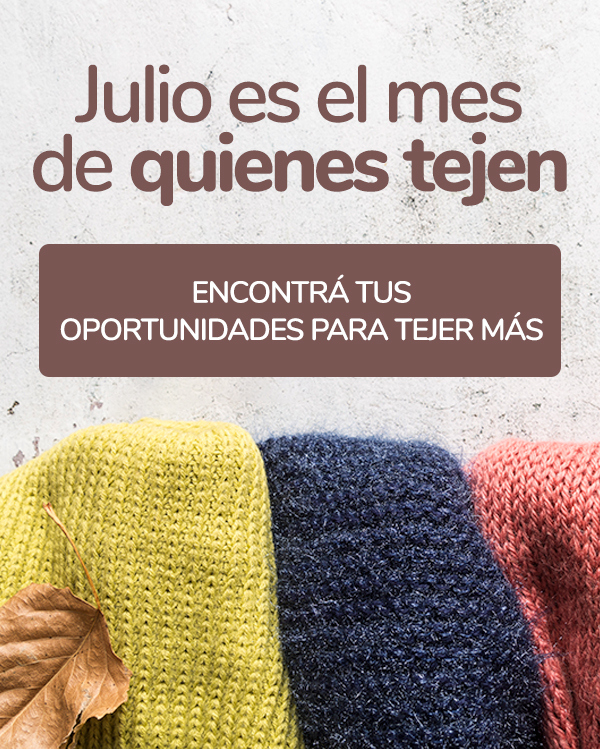 Julio el mes de los quienes tejen